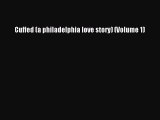 PDF Cuffed (a philadelphia love story) (Volume 1)  Read Online