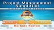 Project Management Simplified  A Step by Step Process  Industrial Innovation Series