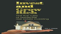 Invest and Grow Rich  The Five Rules of Residential Real Estate Investing
