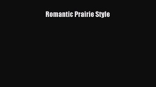 Read Romantic Prairie Style Ebook Free