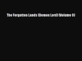 PDF The Forgotten Lands (Demon Lord) (Volume 9)  Read Online