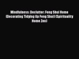 PDF Mindfulness: Declutter: Feng Shui Home (Decorating Tidying Up Feng Shui) (Spirituality