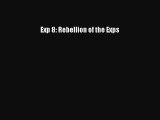 Download Exp 8: Rebellion of the Exps  EBook
