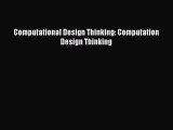 Read Computational Design Thinking: Computation Design Thinking Ebook Free