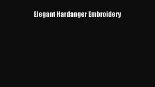 Download Elegant Hardanger Embroidery Ebook Online