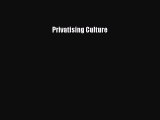 Download Privatising Culture Ebook Online