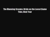PDF The Manning Grooms: Bride on the Loose\Same Time Next Year Free Books