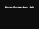 Download XMen: Age of Apocalypse Volume 1: Alpha Ebook Free