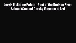 Read Jervis McEntee: Painter-Poet of the Hudson River School (Samuel Dorsky Museum of Art)