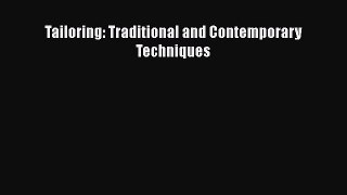 Read Tailoring: Traditional and Contemporary Techniques PDF Online