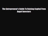 PDF The Entrepreneur's Guide To Raising Capital From Angel Investors PDF Book Free