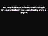 [PDF] The Impact of European Employment Strategy in Greece and Portugal: Europeanization in