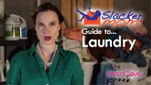 SLACKER MOM'S Guide to Laundry | MomCave | laundry tips hacks routine funny moms