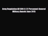 PDF Army Regulation AR 600-8-22 Personnel-General Military Awards June 2015 Ebook