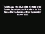 PDF Field Manual FM 3-09.31 (FM 6-71) MCRP 3-16C Tactics Techniques and Procedures for Fire