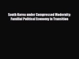 [PDF] South Korea under Compressed Modernity: Familial Political Economy in Transition Download