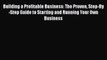Download Building a Profitable Business: The Proven Step-By-Step Guide to Starting and Running