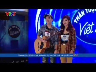 Vietnam Idol 2015 - Tập 4 - Cặp đôi Thế Phương & Ngọc Hà