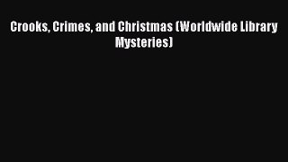 PDF Crooks Crimes and Christmas (Worldwide Library Mysteries) Read Online