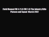 Download Field Manual FM 3-21.8 (FM 7-8) The Infantry Rifle Platoon and Squad  March 2007 PDF
