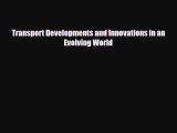 [PDF] Transport Developments and Innovations in an Evolving World Download Online