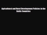 [PDF] Agricultural and Rural Development Policies in the Baltic Countries Read Online