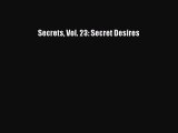 Download Secrets Vol. 23: Secret Desires Read Online