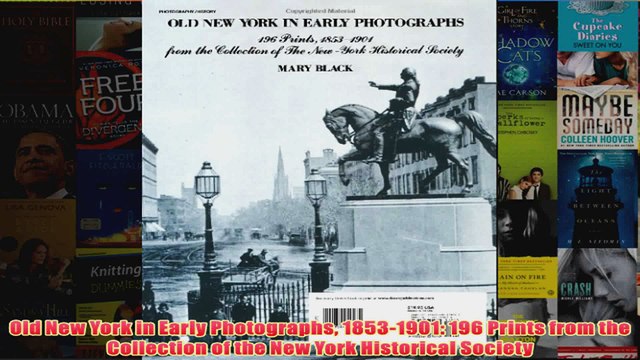 Download PDF Old New York in Early Photographs 18531901 196 Prints from the Collection of the New FULL FREE