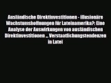 [PDF] Ausländische Direktinvestitionen - illusionäre Wachstumshoffnungen für Lateinamerika?: