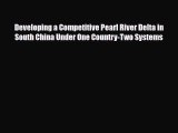 [PDF] Developing a Competitive Pearl River Delta in South China Under One Country-Two Systems