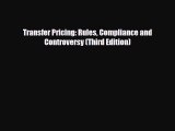 Download Transfer Pricing: Rules Compliance and Controversy (Third Edition) Read Online