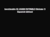 Read Inestimable (EL LEGADO ROTHVALE) (Volume 1) (Spanish Edition) Ebook Online