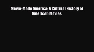 Read Movie-Made America: A Cultural History of American Movies Ebook Free