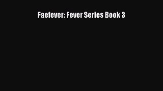 Read Faefever: Fever Series Book 3 PDF Free