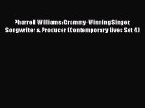 Download Pharrell Williams: Grammy-Winning Singer Songwriter & Producer (Contemporary Lives