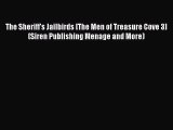 PDF The Sheriff's Jailbirds [The Men of Treasure Cove 3] (Siren Publishing Menage and More)
