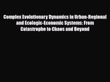 [PDF] Complex Evolutionary Dynamics in Urban-Regional and Ecologic-Economic Systems: From Catastrophe