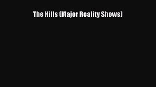 Download The Hills (Major Reality Shows) Ebook Free