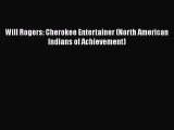 Read Will Rogers: Cherokee Entertainer (North American Indians of Achievement) Ebook Free