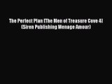 Download The Perfect Plan [The Men of Treasure Cove 4] (Siren Publishing Menage Amour) Ebook