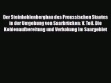 [PDF] Der Steinkohlenbergbau des Preussischen Staates in der Umgebung von Saarbrücken: V. Teil.