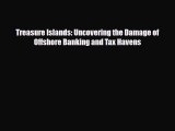 Download Treasure Islands: Uncovering the Damage of Offshore Banking and Tax Havens Free Books