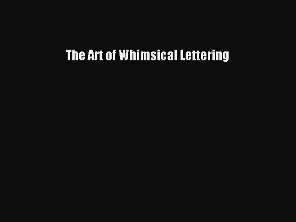 Read The Art of Whimsical Lettering Ebook Free