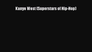 Read Kanye West (Superstars of Hip-Hop) Ebook Free