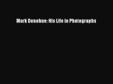 Read Mark Donohue: His Life in Photographs Ebook Free