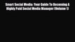 PDF Smart Social Media: Your Guide To Becoming A Highly Paid Social Media Manager (Volume 1)