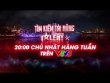 Vietnam's Got Talent 2014 - TÀI NĂNG HỘI TỤ - CHUNG KẾT 1 SẮP LÊN SÓNG