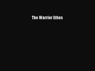 Read The Warrior Ethos PDF Online