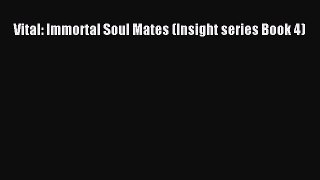 PDF Vital: Immortal Soul Mates (Insight series Book 4)  EBook