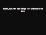 [PDF] Habits Patterns and Things That Go Bump in the Night Read Full Ebook